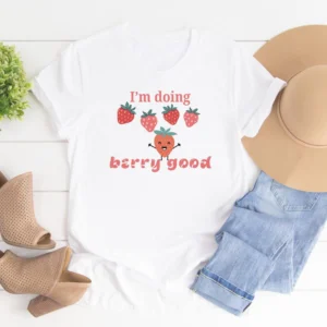 I'm Doing Berry Good Fruit T-Shirt