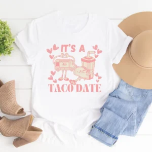 It's A Taco Date T-shirt