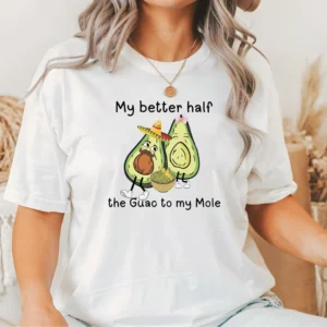 My Better Half Avocado T-Shirt